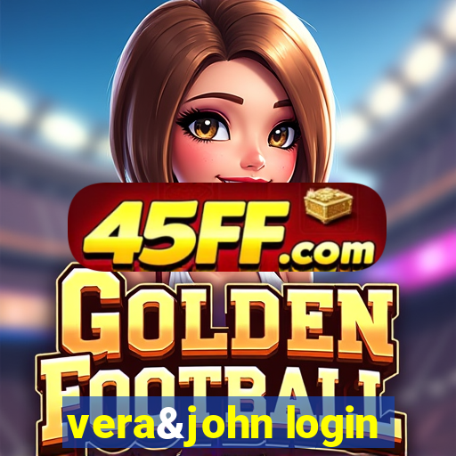 vera&john login